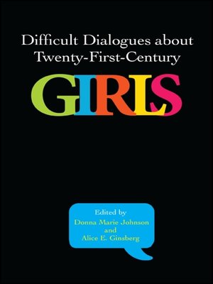 cover image of Difficult Dialogues about Twenty-First-Century Girls